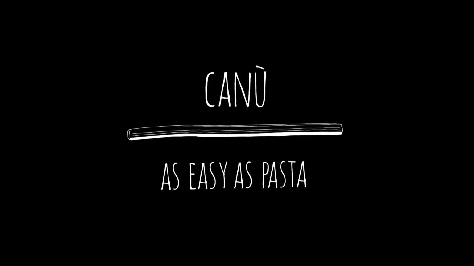 Canù — as easy as pasta